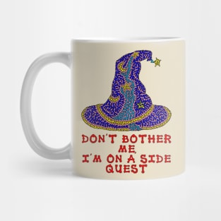 Don't bother me, I'm on a side quest Mug